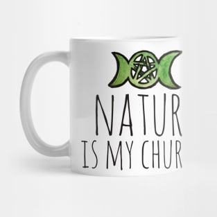 Nature is my church Mug